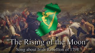 quotThe Rising of the Moonquot  Song about Irish Rebellion of 1798 [upl. by Htebezile688]