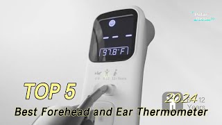 TOP 5 Best Forehead and Ear Thermometer 2024 [upl. by Blackwell288]