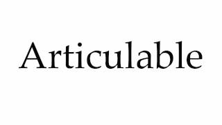 How to Pronounce Articulable [upl. by Jacklyn]