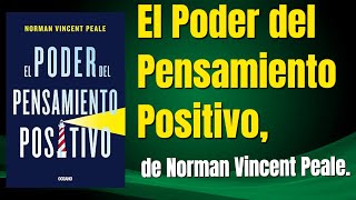 Un Viaje a la Luminosidad de El Poder del Pensamiento Positivo de Norman Vincent Peale [upl. by Yancy]