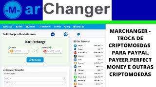 MARCHANGER TROCA DE CRIPTOMOEDAS PARA PAYPAL PAYEERPERFECT MONEY E OUTRAS CRIPTOMOEDAS ðŸ˜ŽðŸ˜ŽðŸ”¥ [upl. by Iniffit287]