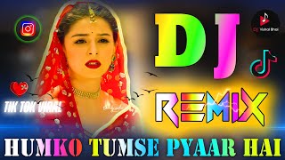 Humko Tumse Pyaar Hai💔Dj Remix💗Bollywood Hindi Dj Song❣️Love Sad Dj Song New💘Dj Vishal Bhai [upl. by Lleihsad692]