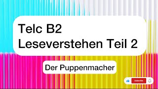 Telc B2 Leseverstehen Teil 2  Der Puppenmacher [upl. by Idola]