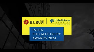 The India Philanthropy Awards 2024 cohosted by Hurun India and EdelGive Foundation [upl. by Korff115]