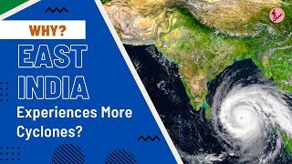 Why East India has more cyclones  More cyclones in Bay of Bengal than Arabian Sea  Step by Step [upl. by Beatrisa392]