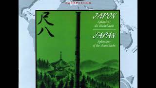 Japan Splendor of the Shakuhachi  Various Artists Full [upl. by Bergerac]