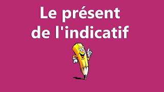 Le présent de lindicatif  La conjugaison [upl. by Nunes855]