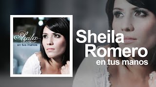 Sheila Romero  En tus manos Álbum Completo [upl. by Bough893]