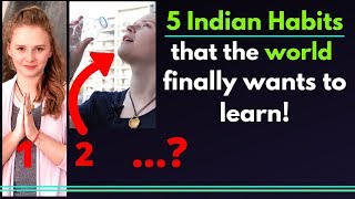 5 Indian Habits That The World Can Learn  Karolina Goswami [upl. by Dunstan]