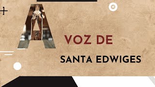 A VOZ DE SANTA EDWIGES 2 [upl. by Astred325]