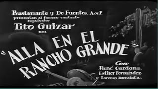 Pelicula quotAllá en el Rancho Grandequot 1936 Tito Guízar [upl. by Wivinia]