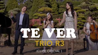 TRIO R3  TE VER Clipe Oficial [upl. by Ronym]