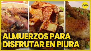 Piura Conoce los almuerzos de FIN de SEMANA que consumen los piuranos nuestratierra [upl. by Nannoc]