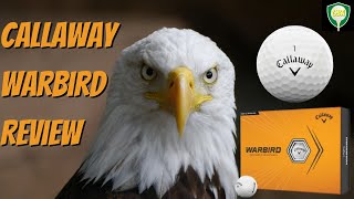 Callaway Warbird Golf Ball Review [upl. by Ardnasak429]