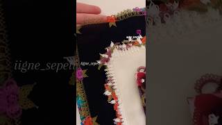 Şık çeyizlerinizin vazgeçilmezi igneoyasi çeyiz bohçasüsleme needle needlelace trend shorts [upl. by Arua]