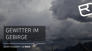 Gewitter im Gebirge Erkennen amp richtiges Verhalten  Tutorial 243  LAB ROCK [upl. by Nolyaw355]