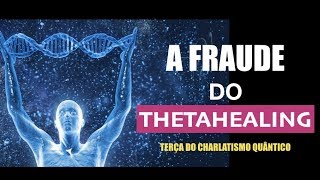 THETAHEALING A FRAUDE DAS CURAS QUÂNTICAS • NASCEU UMA NOVA PERNA •Física e Afins [upl. by Homerus547]