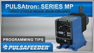 PULSAtron Series MP Timed Cycle Mode RunOnOff [upl. by Renner430]