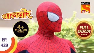 Baal Veer  बालवीर  Baalveer And Spiderman  Ep 428  Full Episode [upl. by Aleakim]