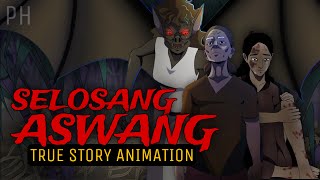 SELOSANG ASWANG  True Story Animation [upl. by Ailesor]