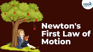 Newtons First Law of Motion  Forces and Motion  Physics  Infinity Learn [upl. by Hulbard158]