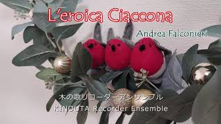 A Falconieri  Leroica Ciaccona  Recorder Trio [upl. by Ynaffat]