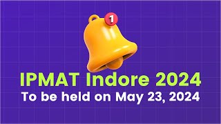 IPMAT Indore 2024 Exam Date  May 23 2024 [upl. by Trudy]