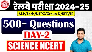 Railway Exam 2024  500 Science NCERT PYQ  Day02  RRB ALP Technician NTPC Group DJE etc [upl. by Ymeraj]