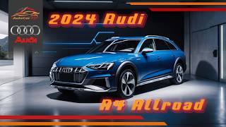 2024 Audi A4 Allroad Review A Perfect Blend of Luxury and Adventure [upl. by Strickler]