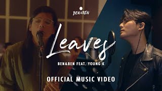 BenampBen  Leaves feat Young K  Official Music Video [upl. by Alleynad]