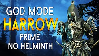 WARFRAME HARROW Prime  GOD MODE  NO HELMINTH  CRITICAL POWER [upl. by Goldie955]