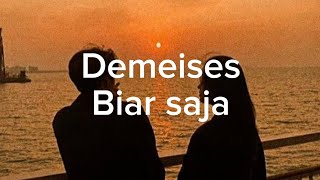 DEMEISES  Biar Saja  Lirik Lagu [upl. by Catha]