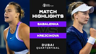 Aryna Sabalenka vs Barbora Krejcikova  2023 Dubai Quarterfinal  WTA Match Highlights [upl. by Eilac]