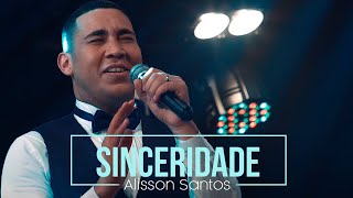 Alisson Santos  Sinceridade  Clip Oficial [upl. by Pruter153]