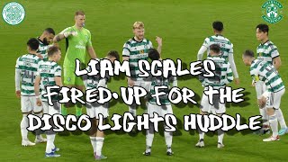 Liam Scales Firedup For The Disco Lights Huddle  Celtic 4  Hibs 1  061223 [upl. by Nirrak]