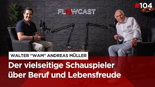 Walter Andreas Müller  WAM“  Warum seine grosse Zeit erst mit 50 kam  Flowcast 104 [upl. by Melia]