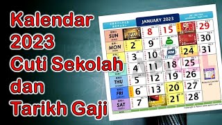 Kalendar 2023 Cuti Umum Cuti Sekolah dan Tarikh Gaji  Pencen [upl. by Ricketts]