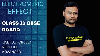 ELECTROMERIC EFFECT CLASS XI JEE NEET BY BIJAY SIR [upl. by Irene125]