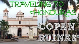 TRAVELING TO HONDURAS  Welcome to Copán Ruinas [upl. by Rosabella]