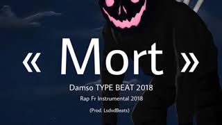 FREE quotMortquot  Damso TYPE BEAT 2018 Prod Lsdvdbeats [upl. by Tevis]