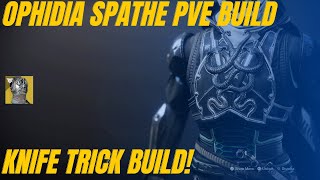 Ophidia Spathe PVE build  Unlimited knife trick spam  Destiny 2 season of the splicer [upl. by Acireh]