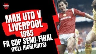 Man Utd v Liverpool  1985 FA Cup SemiFinal Replay ITV Highlights [upl. by Eleph]