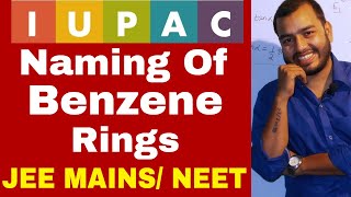 11 chap 12  IUPAC 11  Namig Of Aromatic Compounds  BeNZeNe Rings IIT JEE MAINS NEEET [upl. by Phaidra91]