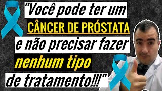 Como tratar um CÂNCER DE PRÓSTATA sem cirurgia ou radioterapia [upl. by Spatz]