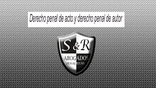 Derecho penal de acto y derecho penal de autor [upl. by Hugon]