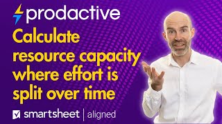 Smartsheet Resource Management demo to calculate resource capacity where effort is split over time [upl. by Kingsley]