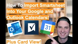 How To Import Smartsheet Into Google and Outlook Calendars Plus 3 More Views [upl. by Lleoj]