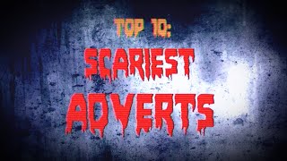 TOP 10 SCARYCREEPY COMMERCIALS [upl. by Swerdna791]