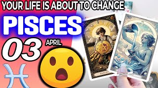 Pisces ♓ THIS IS HUGE❗️🆗 YOUR LIFE IS ABOUT TO CHANGE💚😮 horoscope for today APRIL 3 2024 ♓ pisces [upl. by Sitelc]