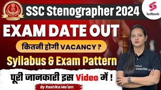 SSC Stenographer 2024  SSC Stenographer Exam Date Out  Syllabus amp Exam Pattern  By Rashika Maam [upl. by Song]